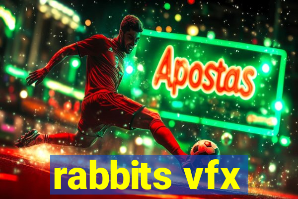 rabbits vfx